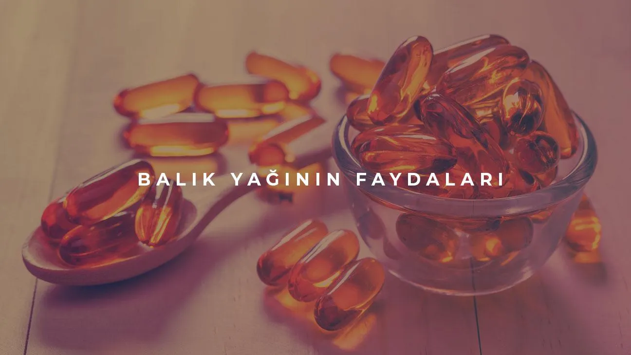 Balık Yağının Faydaları Nelerdir?