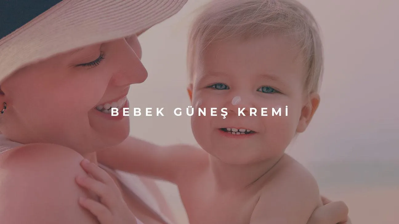 Bebek Güneş Kremi Nedir?