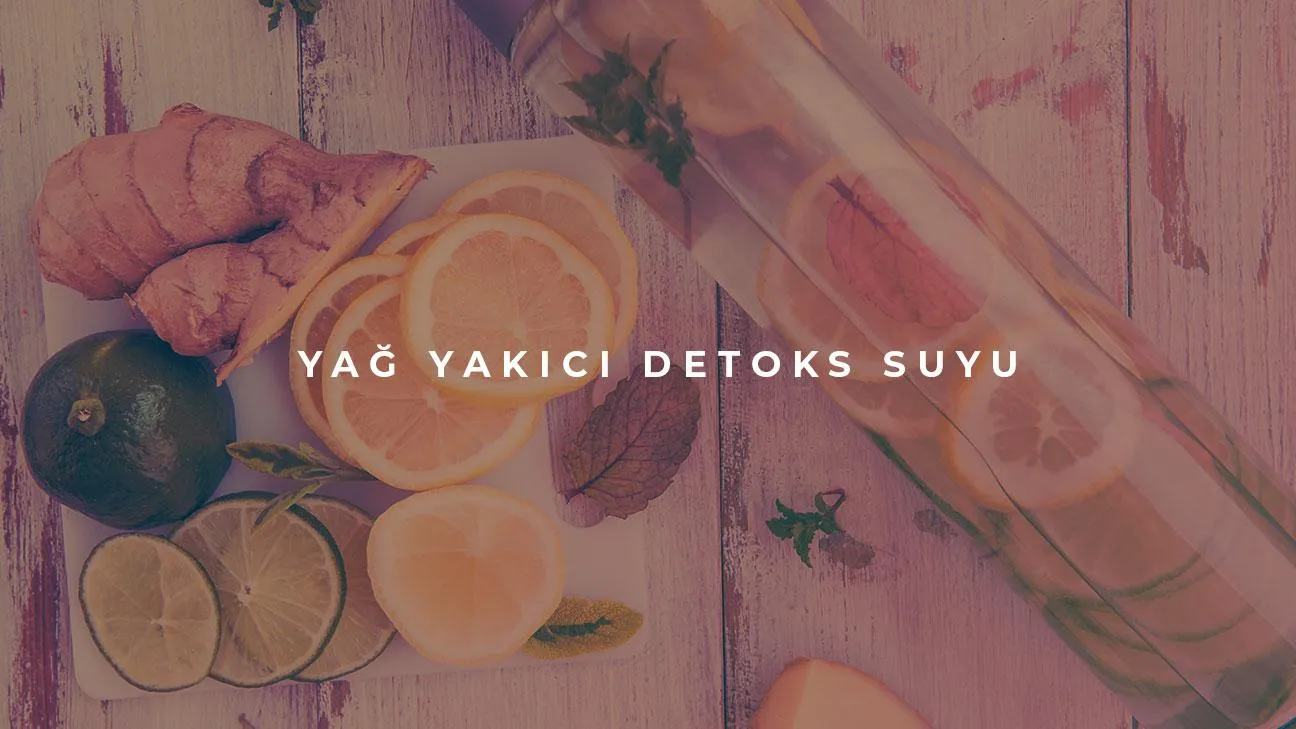 En Etkili Yağ Yakıcı Detoks Suyu Tarifi