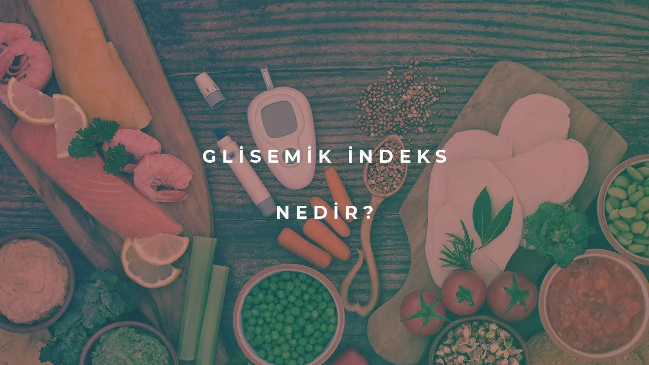 Glisemik İndeks Nedir?