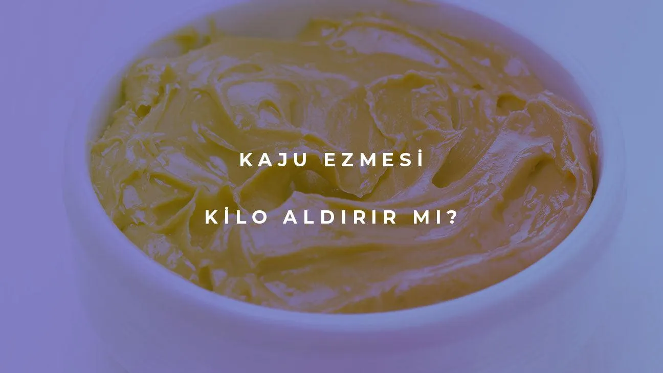 Kaju Ezmesi Kilo Aldırır mı?